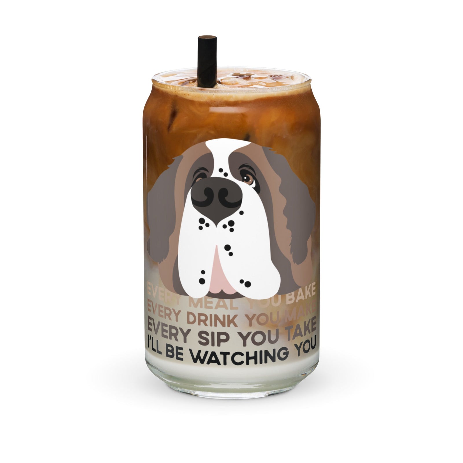 Every Drink You Make Glass Can - Lucy + Norman