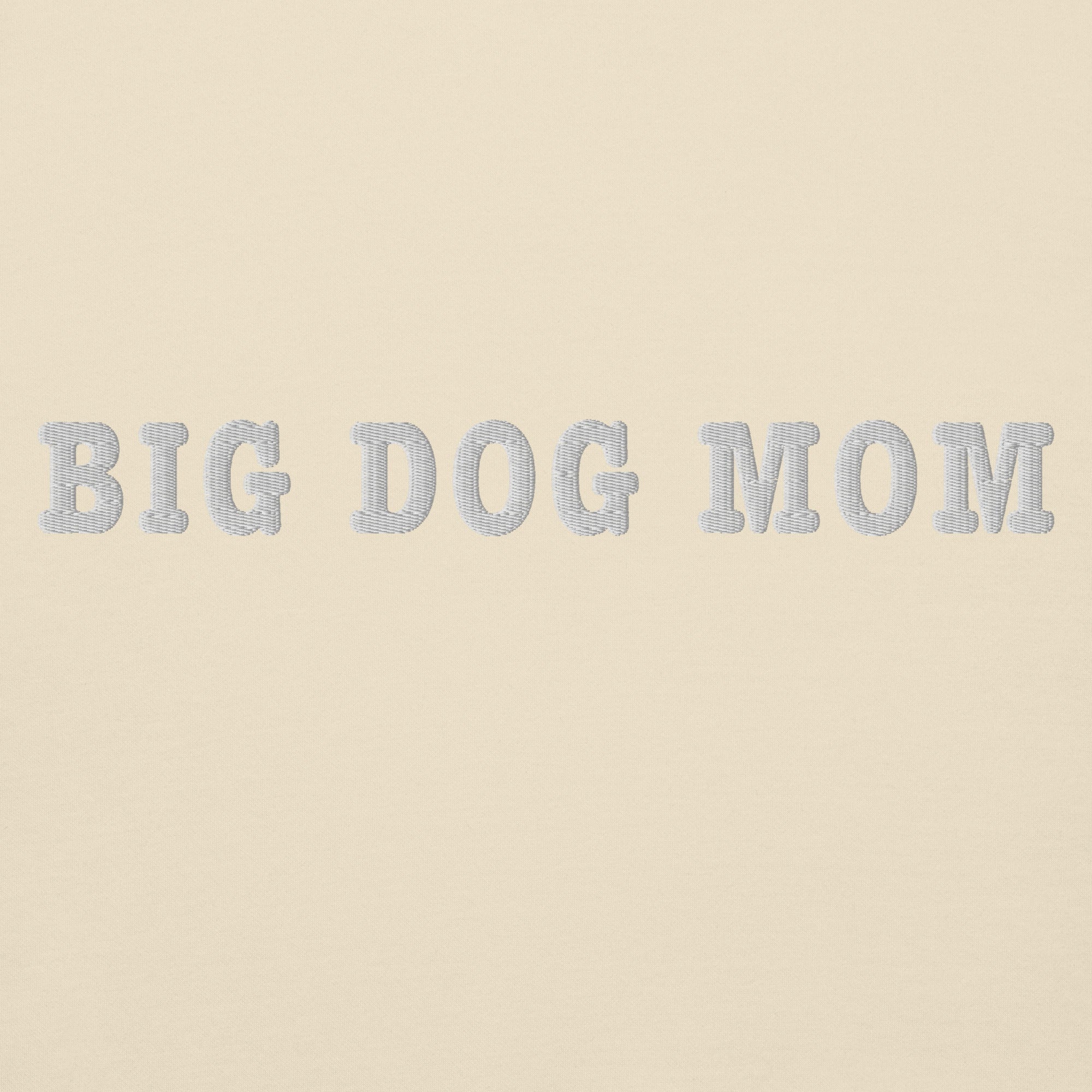 Big Dog Mom Embroidered Premium Sweatshirt - Lucy + Norman