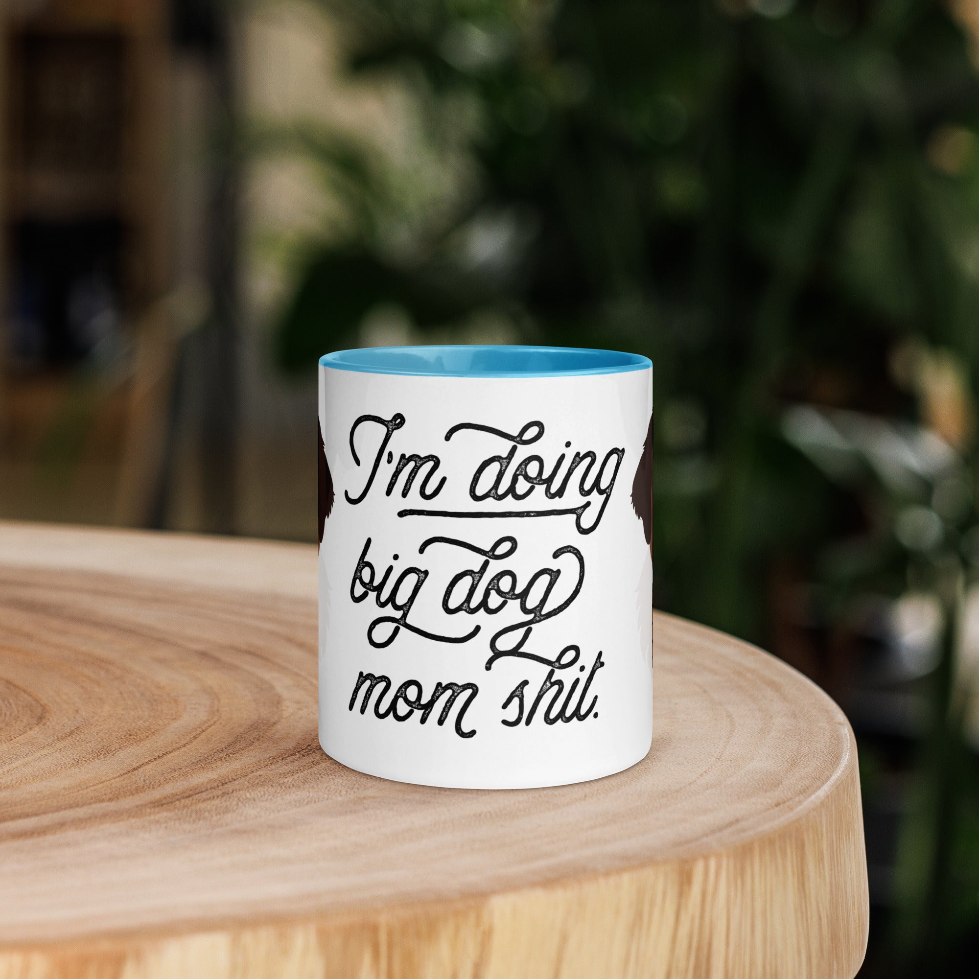 Doing Big Dog Mom Shit Mug + Color Inside