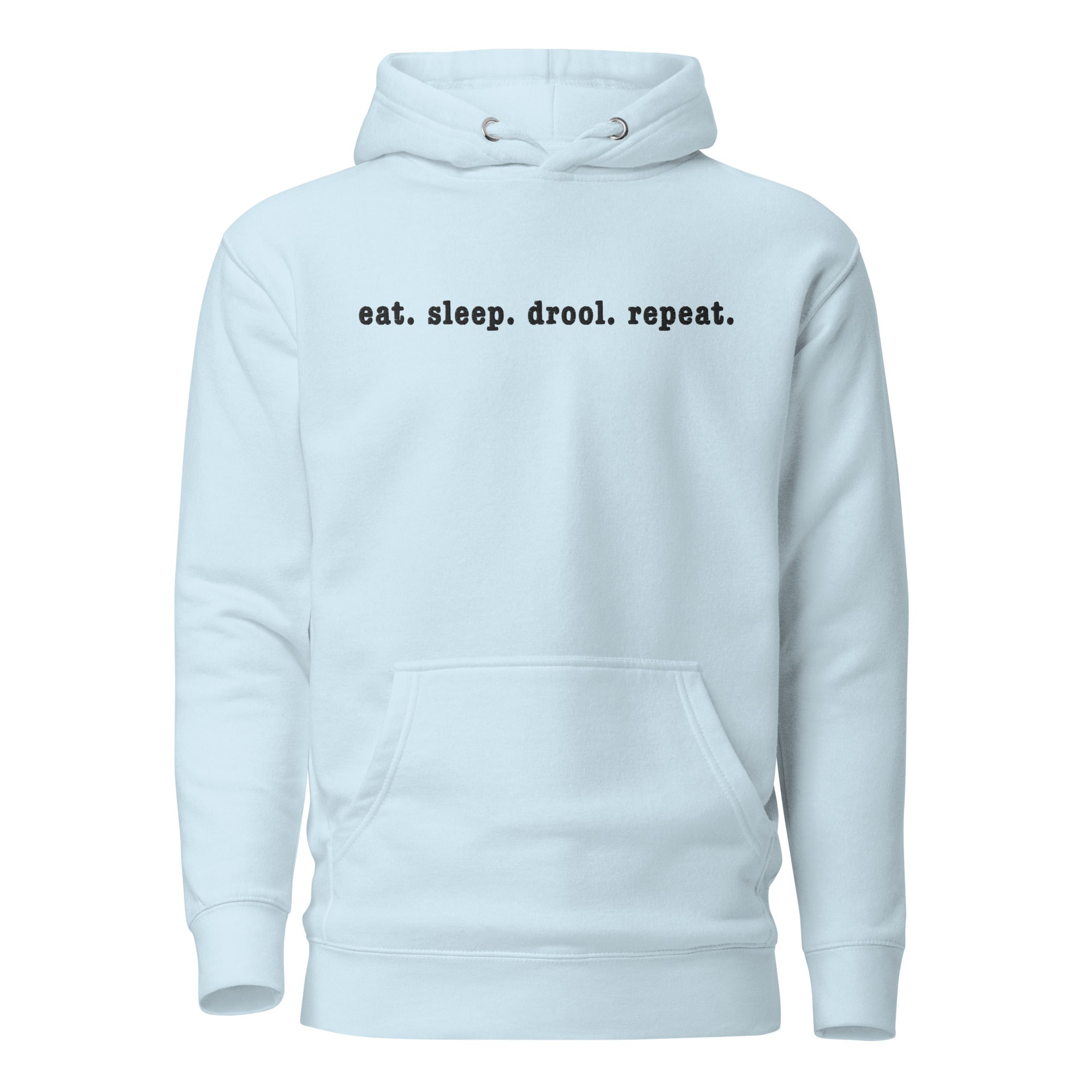 Eat. Sleep. Drool. Repeat. Embroidered Hoodie - Lucy + Norman
