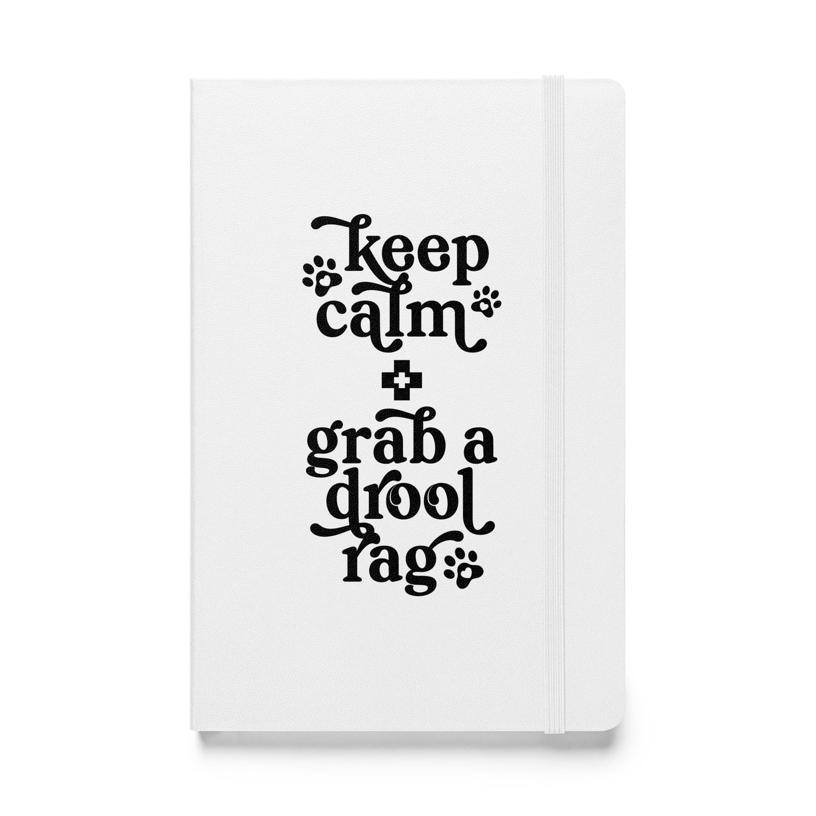 Keep Calm + Grab a Drool Rag Hardcover Notebook - Lucy + Norman