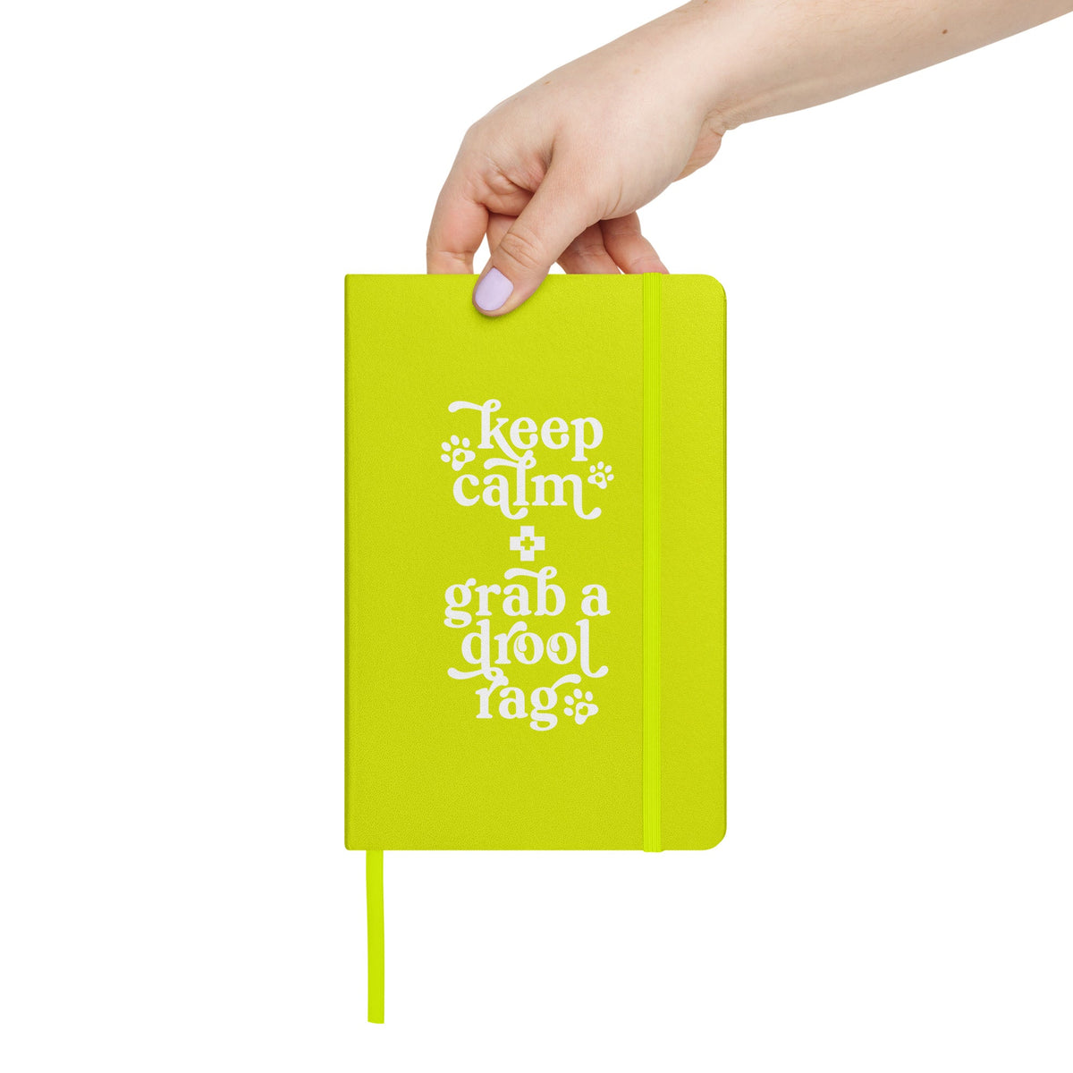 Keep Calm + Grab a Drool Rag Hardcover Notebook - Lucy + Norman