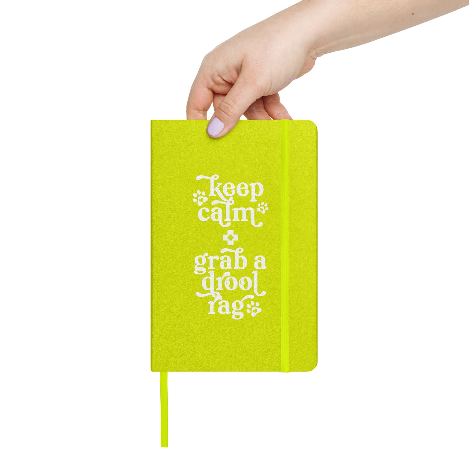 Keep Calm + Grab a Drool Rag Hardcover Notebook - Lucy + Norman