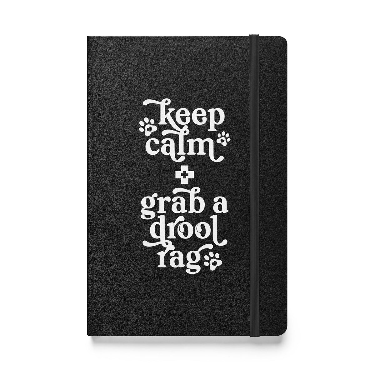 Keep Calm + Grab a Drool Rag Hardcover Notebook - Lucy + Norman