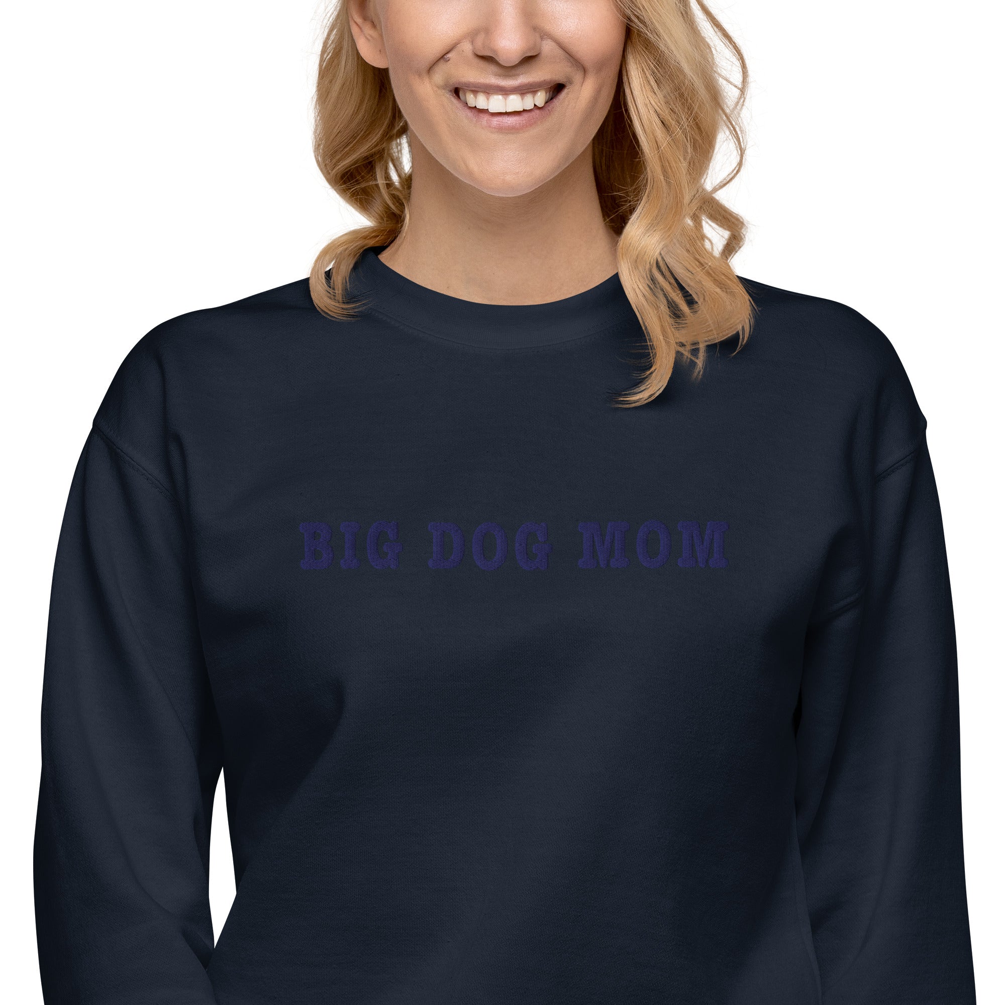 Big Dog Mom Embroidered Premium Sweatshirt - Lucy + Norman