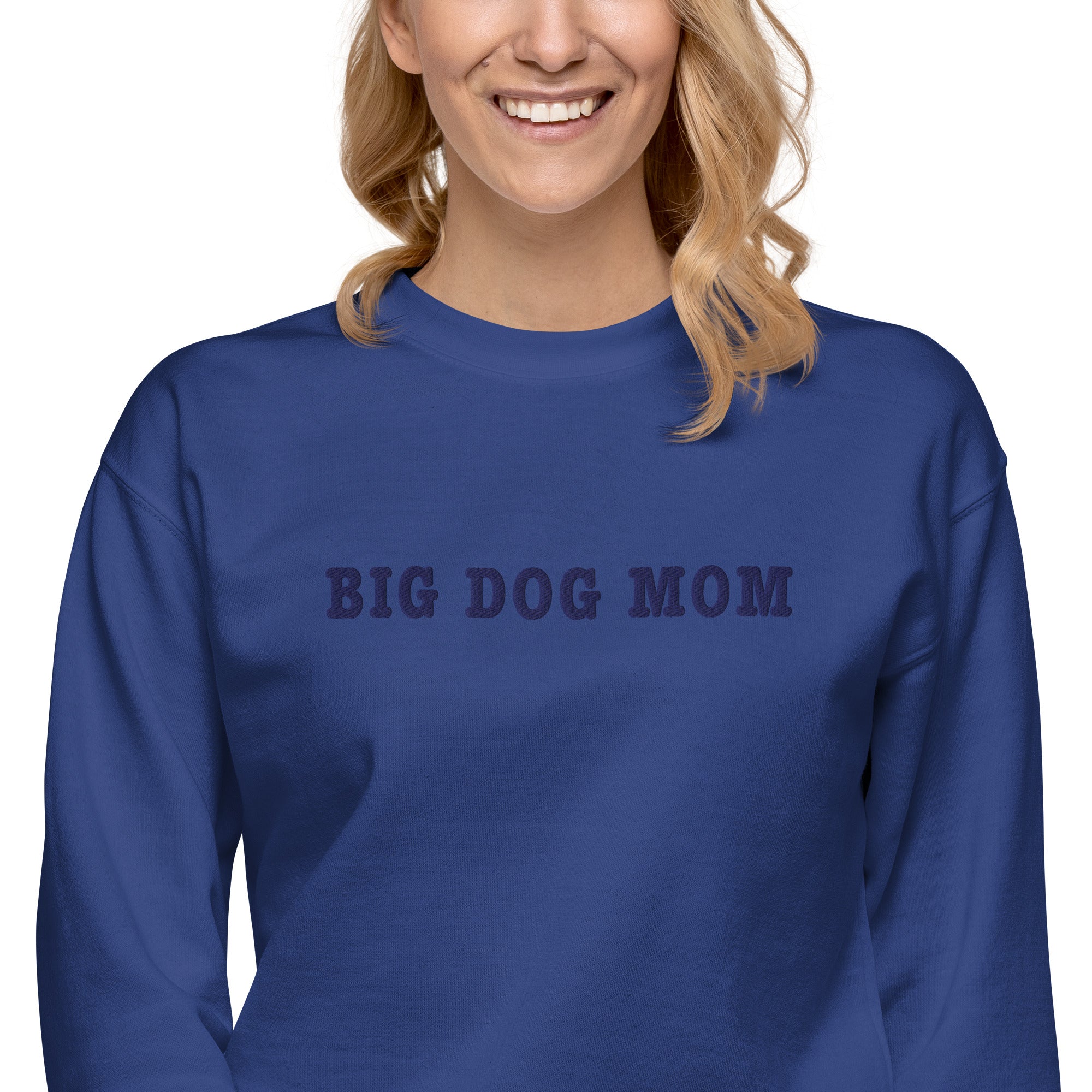 Big Dog Mom Embroidered Premium Sweatshirt - Lucy + Norman