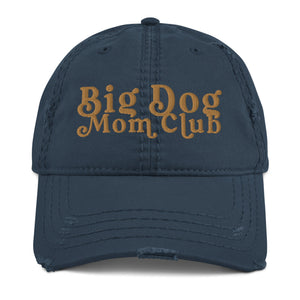 Big Dog Mom Club Distressed Dad Hat - Lucy + Norman
