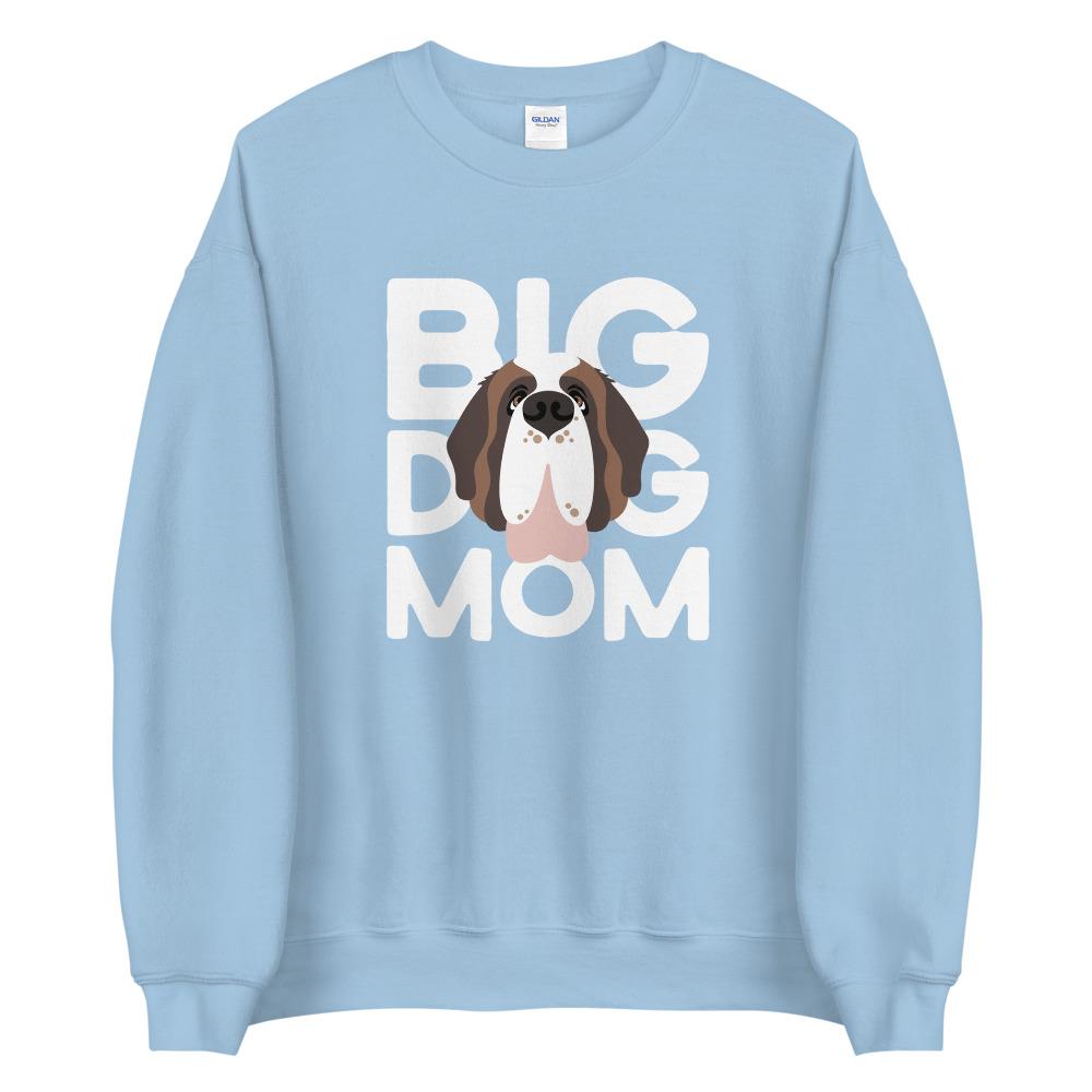 Big Dog Mom Sweatshirt - Lucy + Norman