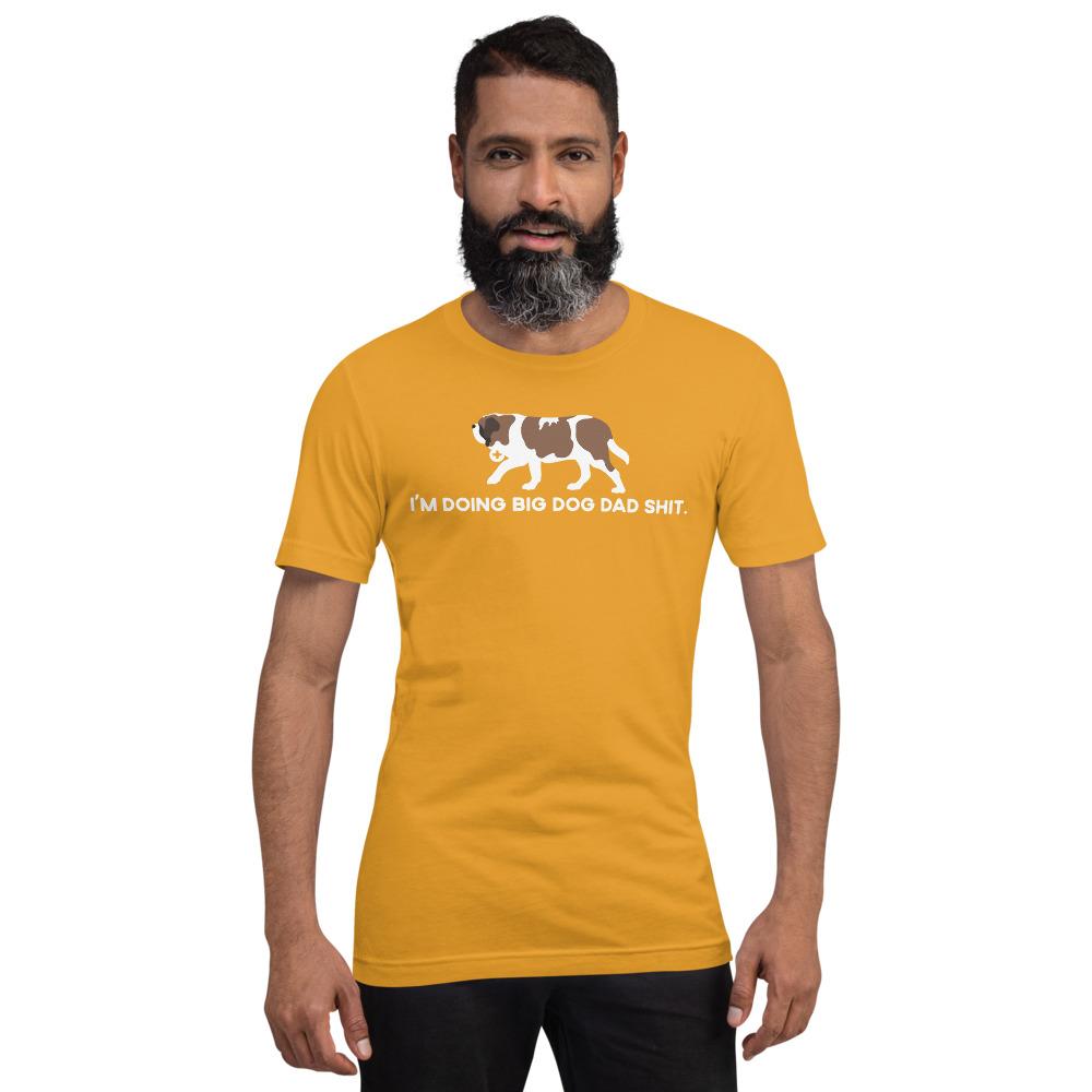 Doing Big Dog Dad Shit T-Shirt - Lucy + Norman