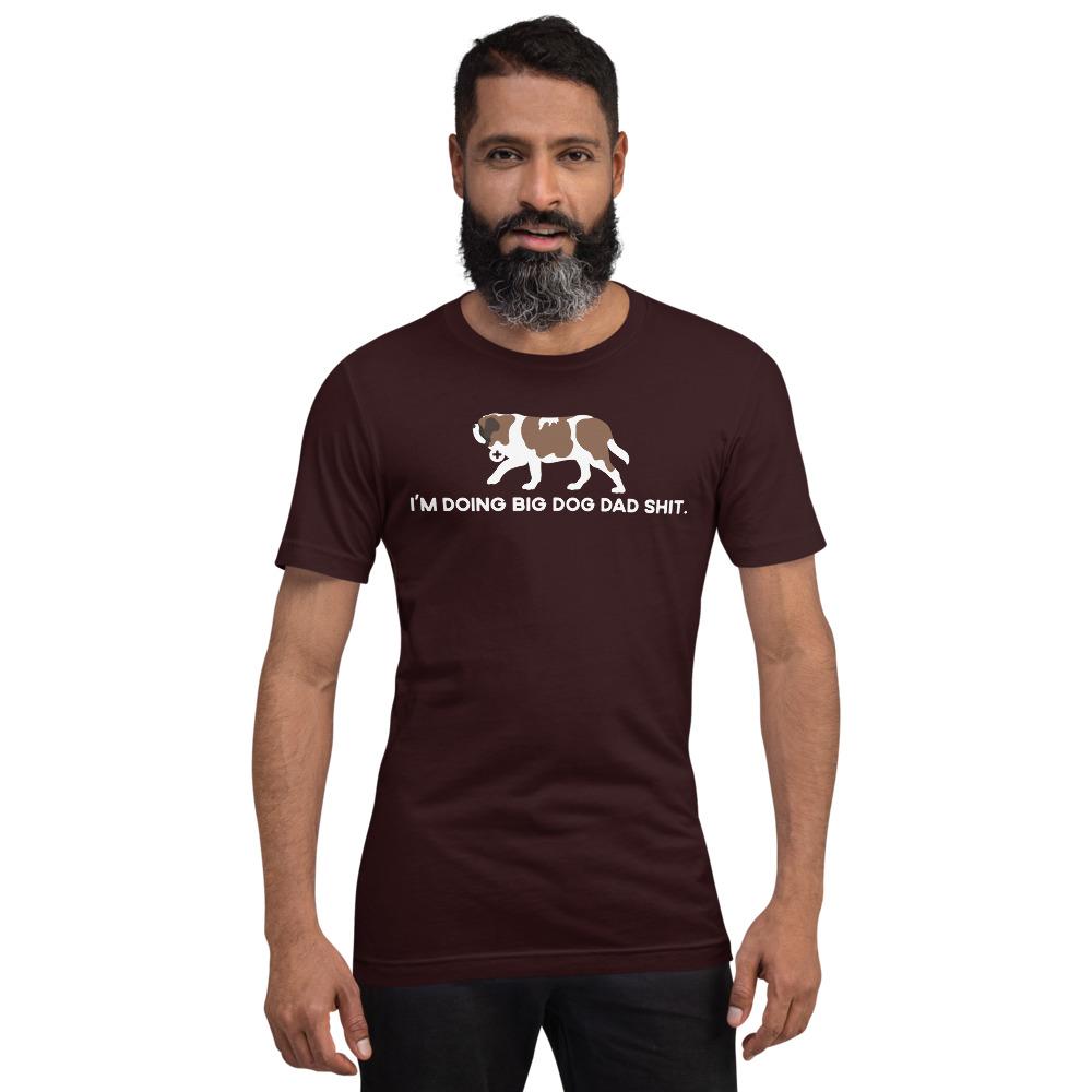 Doing Big Dog Dad Shit T-Shirt - Lucy + Norman