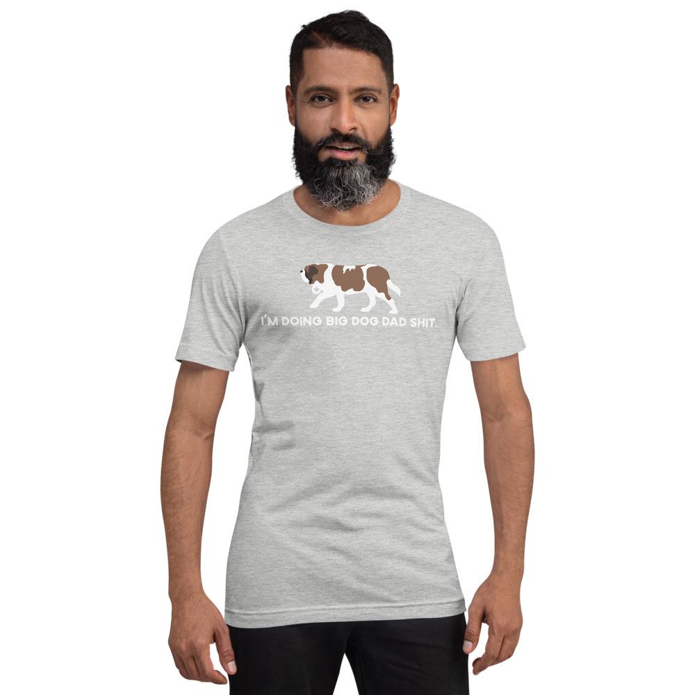 Doing Big Dog Dad Shit T-Shirt - Lucy + Norman