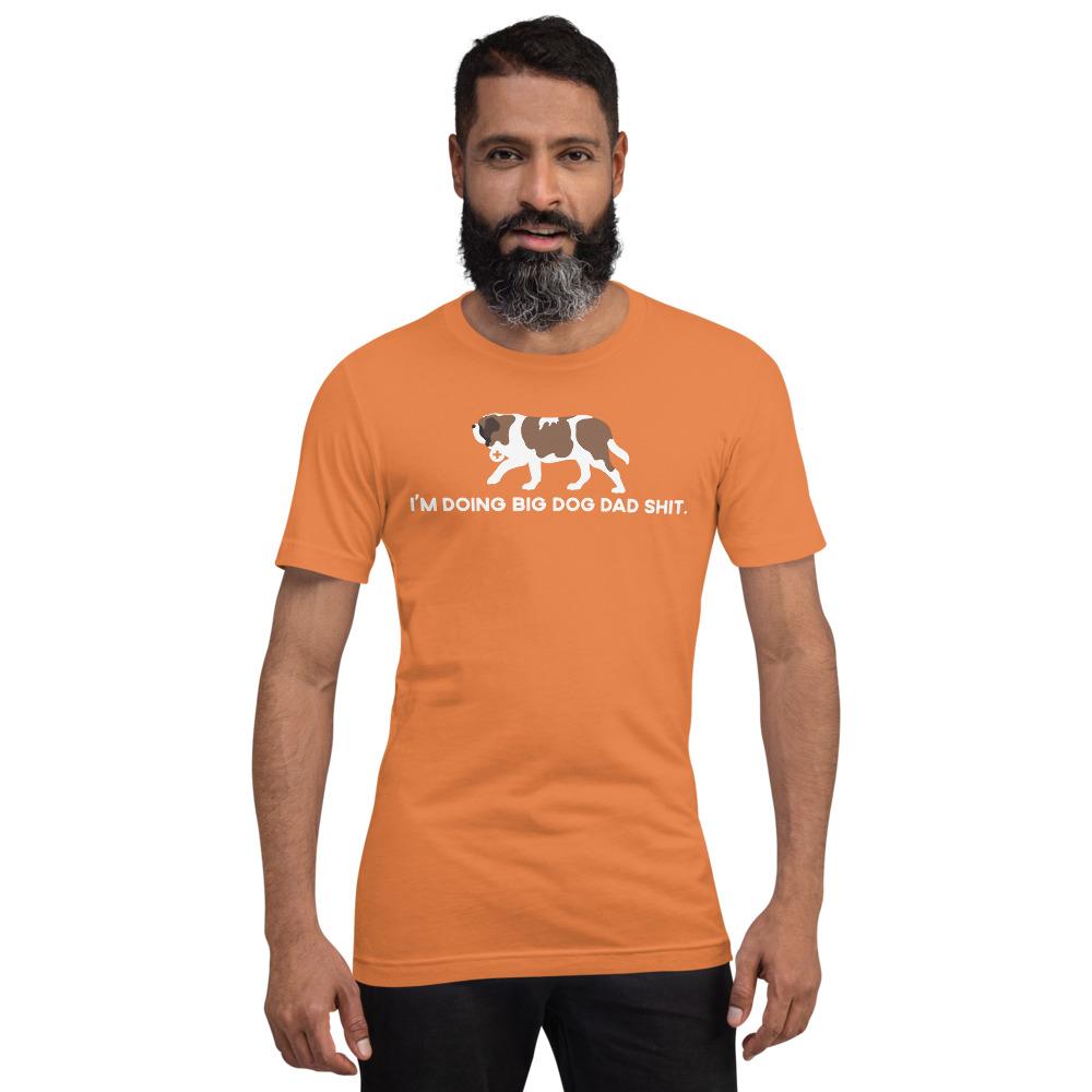 Doing Big Dog Dad Shit T-Shirt - Lucy + Norman