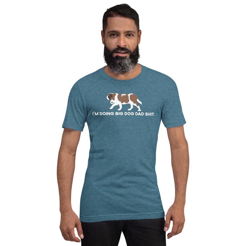 Doing Big Dog Dad Shit T-Shirt - Lucy + Norman