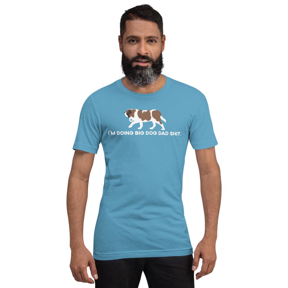 Doing Big Dog Dad Shit T-Shirt - Lucy + Norman