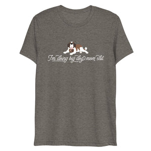 Fitted I'm Doing Big Dog Mom Shit T-Shirt - Lucy + Norman