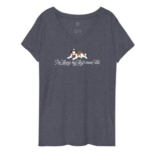 I'm Doing Big Dog Mom Shit Recycled V-Neck - Lucy + Norman
