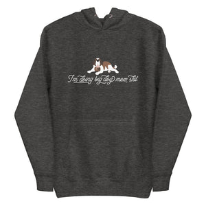 I'm Doing Big Dog Shit Lux Hoodie - Lucy + Norman