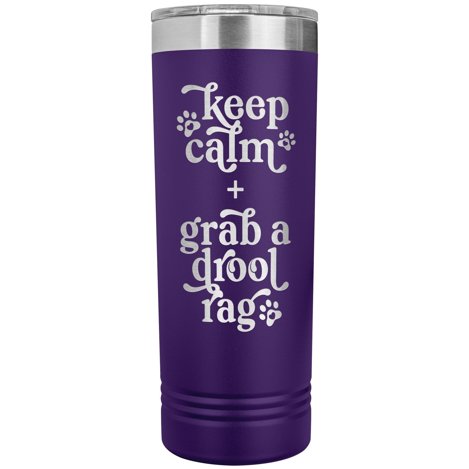 Keep Calm + Grab a Drool Rag Skinny Tumbler - Lucy + Norman
