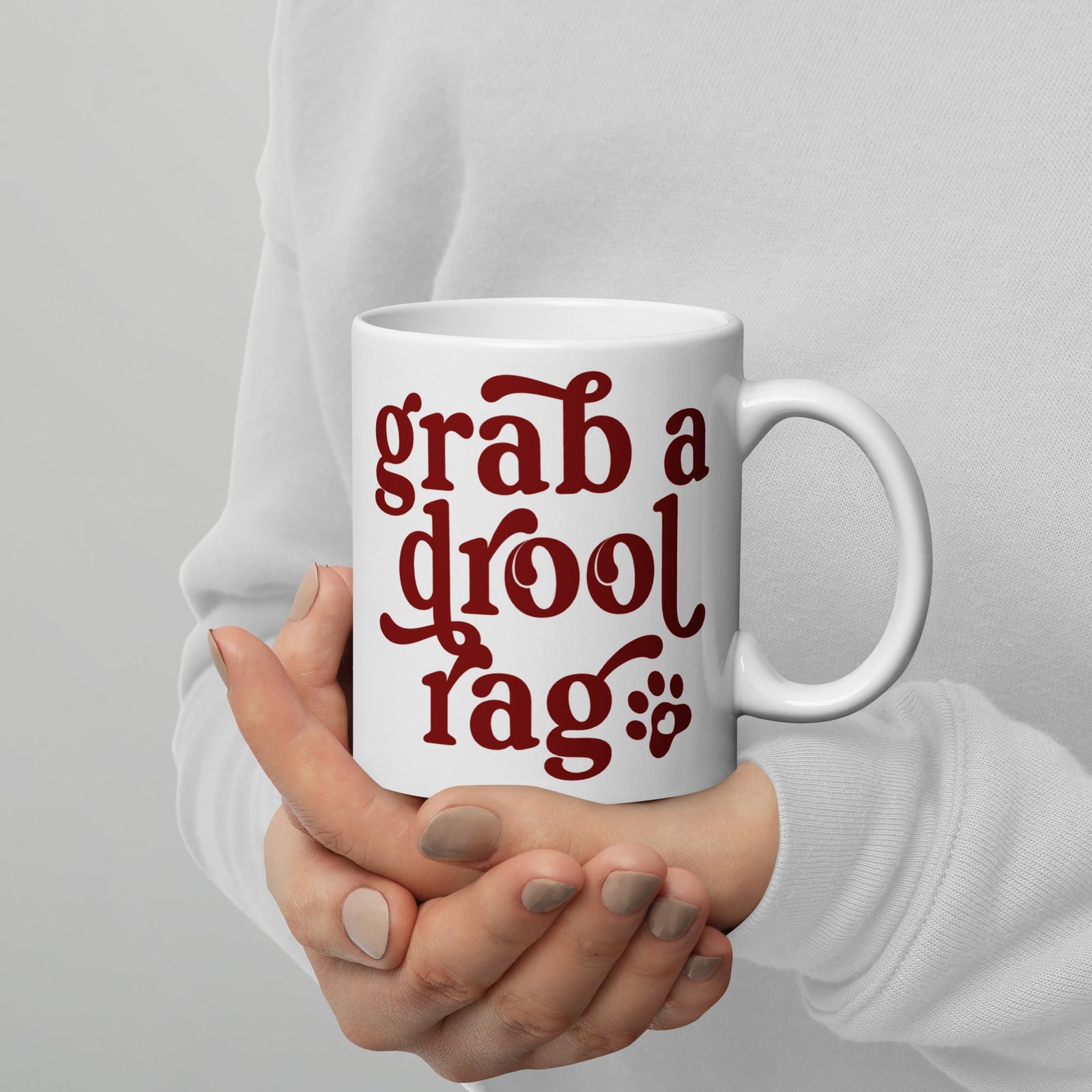 Keep Calm + Grab a Drool Rag White Mug - Lucy + Norman