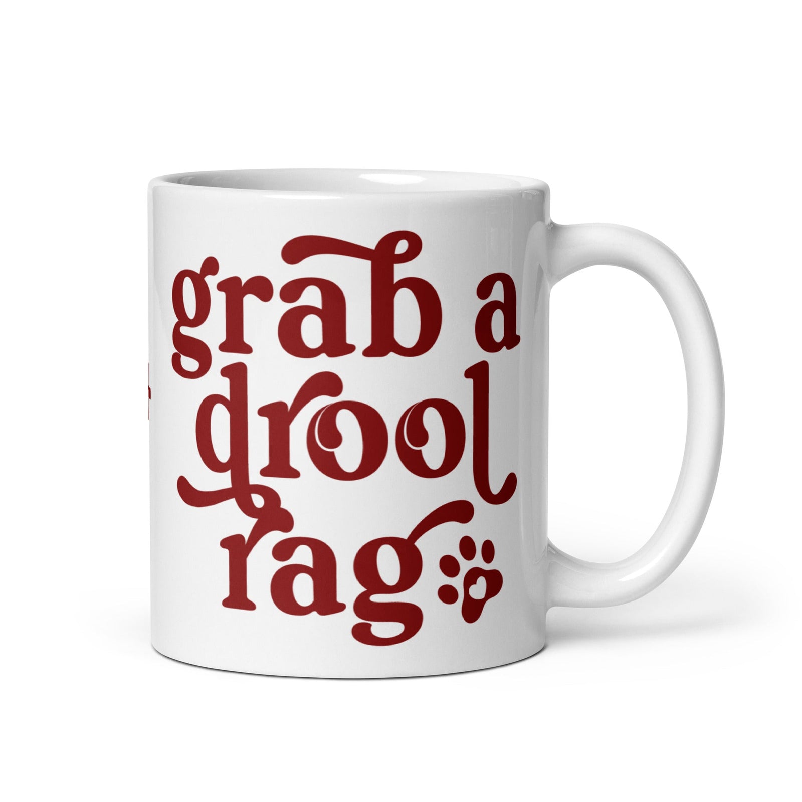 Keep Calm + Grab a Drool Rag White Mug - Lucy + Norman