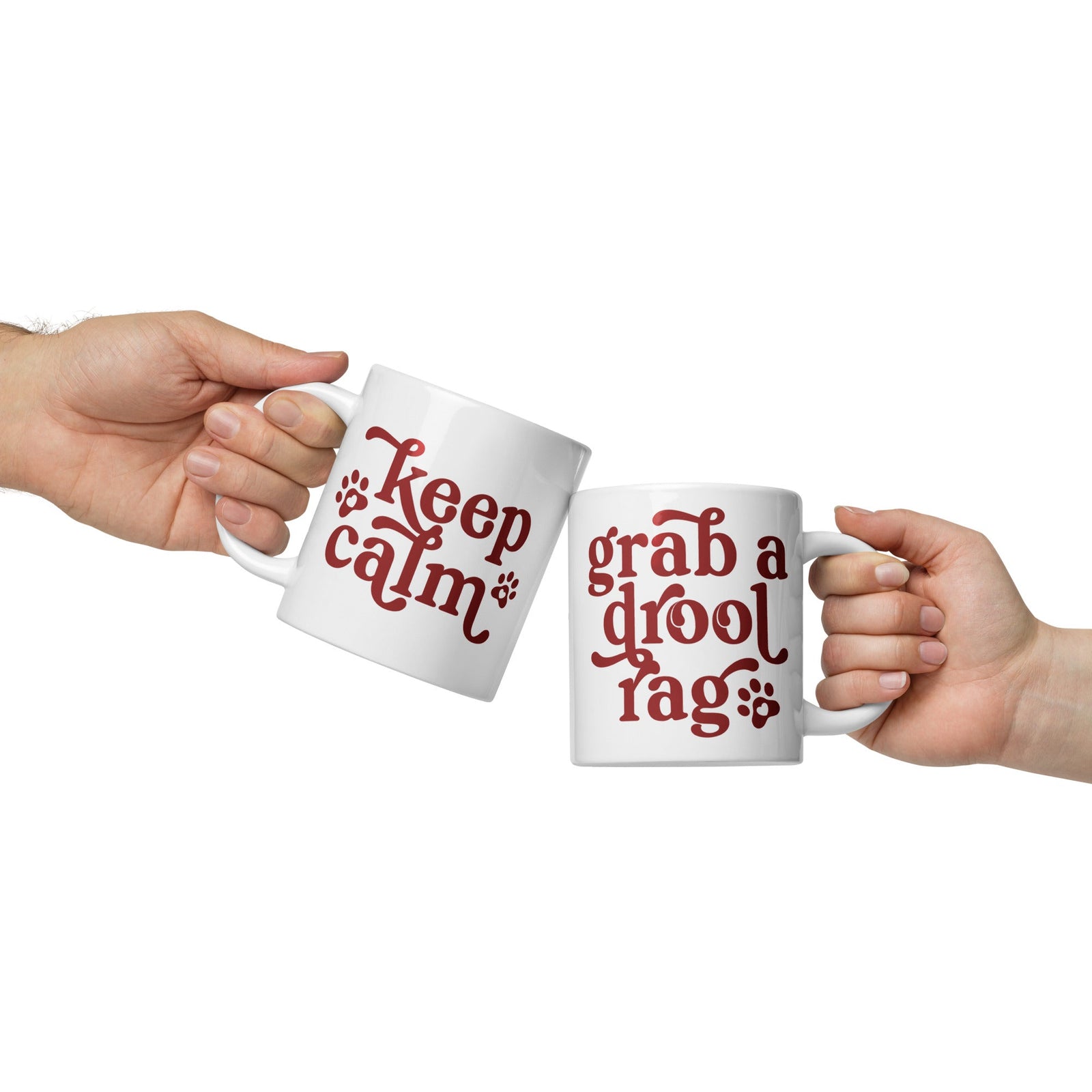 Keep Calm + Grab a Drool Rag White Mug - Lucy + Norman