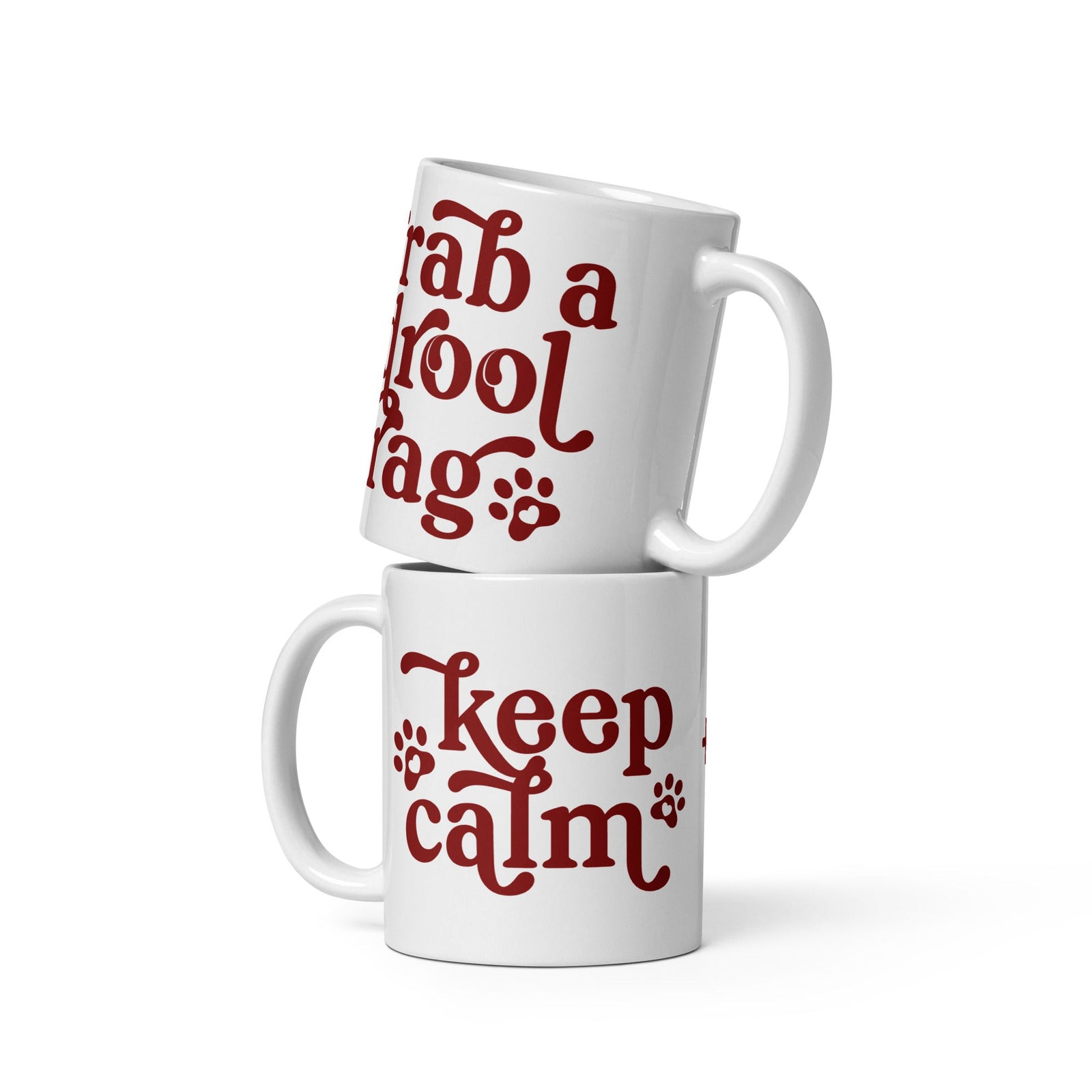 Keep Calm + Grab a Drool Rag White Mug - Lucy + Norman